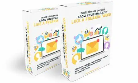 David Siteman Garland – Grow Your Email List Like A Freakin’ Weed (2016)