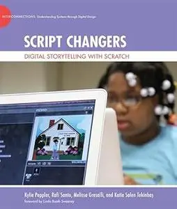 Script Changers: Digital Storytelling with Scratch