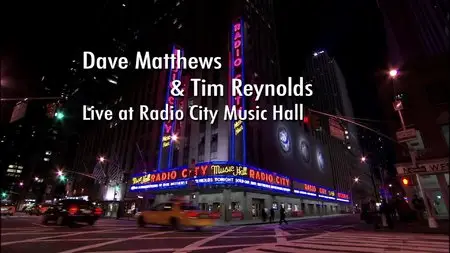 Dave Matthews and Tim Reynolds - Live at Radio City (2007) [Full Blu-Ray]