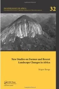 New Studies on Former and Recent Landscape Changes in Africa