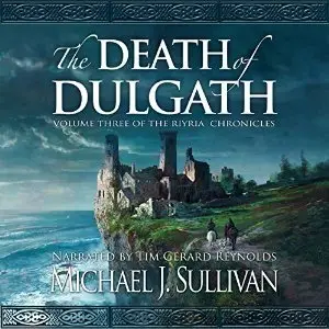 The Death of Dulgath: The Riyria Chronicles, Book 3 by Michael J. Sullivan