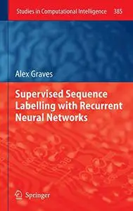 Supervised Sequence Labelling with Recurrent Neural Networks (Repost)