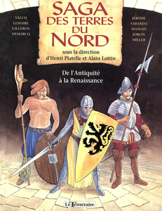Saga Des Terres Du Nord - Tome 1 - De L'antiquité à La Renaissance