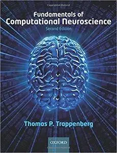 Fundamentals of Computational Neuroscience (2nd Edition)