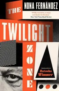 «The Twilight Zone» by Nona Fernandez