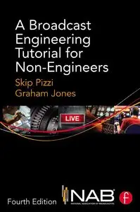 A Broadcast Engineering Tutorial for Non-Engineers (repost)