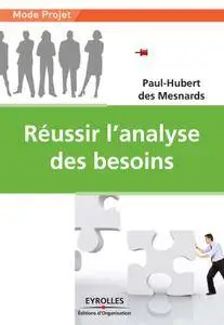 Paul-Hubert des Mesnards, "Réussir l'analyse des besoins"