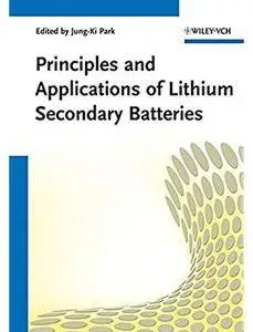 Principles and Applications of Lithium Secondary Batteries [Repost]