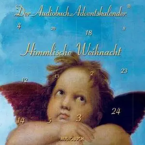 «Himmlische Weihnacht: Der Audiobuch Adventskalender» by Diverse Autoren