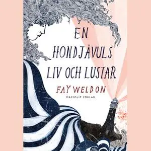 «En hondjävuls liv och lustar» by Fay Weldon