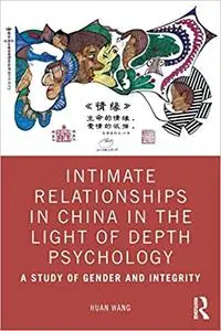 Intimate Relationships in China in the Light of Depth Psychology