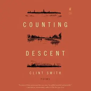 «Counting Descent» by Clint Smith