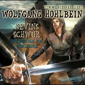 Wolfgang Hohlbein - Kevin von Locksley - Band 3 - Kevins Schwur 1 - Die Druiden von Stonehenge (Re-Upload)