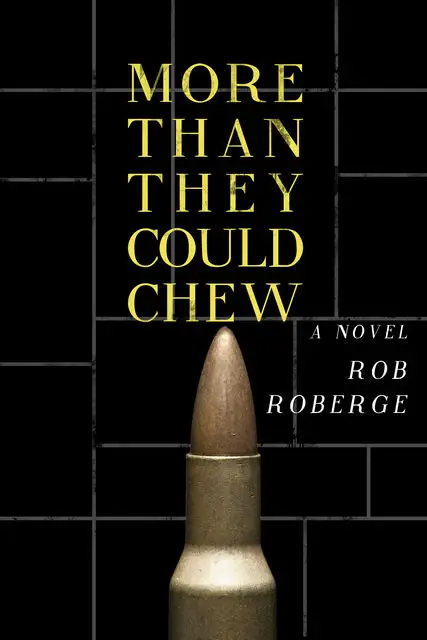 «More Than They Could Chew» by Rob Roberge