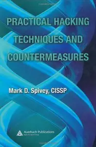 Practical Hacking Techniques and Countermeasures by Mark D. Spivey [Repost]