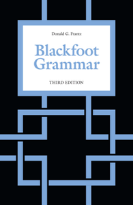 Blackfoot Grammar, Third Edition
