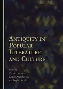 Antiquity in Popular Literature and Culture