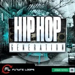 Future Loops Hip Hop Generation [WAV REX]