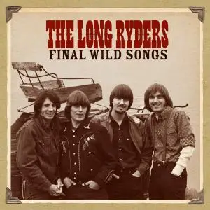 The Long Ryders - Final Wild Songs (2016)
