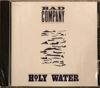 Bad Company - Holy Water (1990) {2010, Reissue}