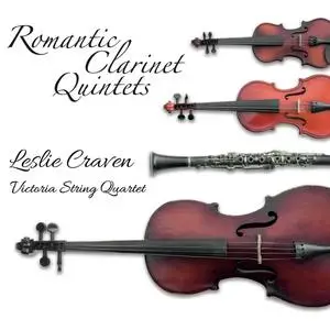 Leslie Craven & Victoria String Quartet - Romantic Clarinet Quintets (2023)