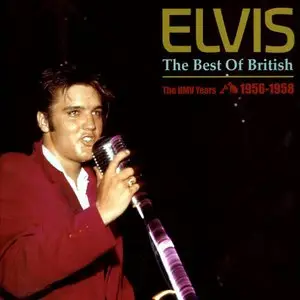 Elvis Presley - The Best of British. The HMV Years 1956-1958 [2CD] (2013) {Sony Music}