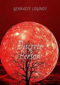 «Discrete Person» by Gennadiy Loginov