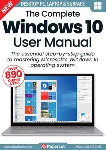 The Complete Windows 10 User Manual - March 2024