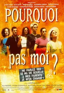 Pourquoi pas moi ? [Why not Me?] 1999 [Re-UP]