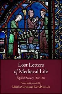 Lost Letters of Medieval Life: English Society, 1200-1250