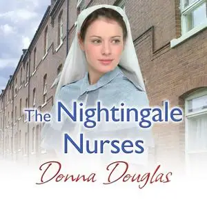 «The Nightingale Nurses» by Donna Douglas