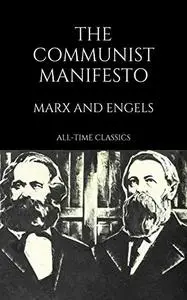 The Communist Manifesto by Karl Marx and Friedrich Engels