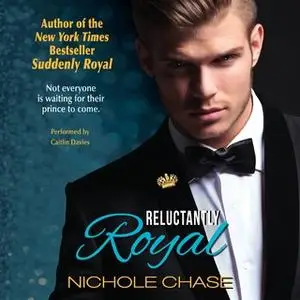 «Reluctantly Royal» by Nichole Chase