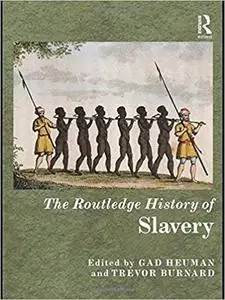 The Routledge History of Slavery