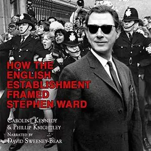 How the English Establishment Framed Stephen Ward [Audiobook]