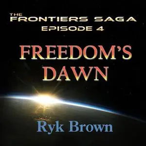 «Freedom's Dawn» by Ryk Brown