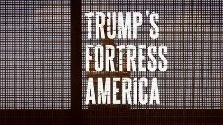 BBC - Panorama: Trump's Fortress America (2017)