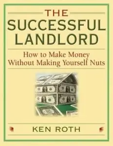 Successful Landlord, The: How to Make Money Without Making Yourself Nuts { Repost }