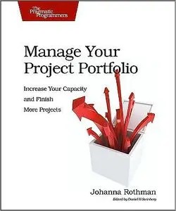 Manage Your Project Portfolio: Increase Your Capacity and Finish More Projects (repost)