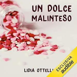 «Un dolce malinteso» by Lidia Ottelli