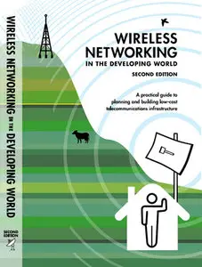 Wireless Networking in the Developing World: A practical guide to planning and building... (Repost)