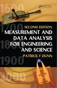 Measurement, Data Analysis, and Sensor Fundamentals for Engineering and Science, 2nd Edition (Repost)
