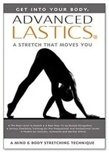 Advanced Lastics: A Stretch That Moves You (2014)