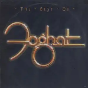 Foghat ‎- The Best Of Foghat (1989) US 1st Pressing - LP/FLAC In 24bit/96kHz