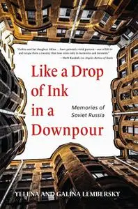 Like a Drop of Ink in a Downpour: Memories of Soviet Russia