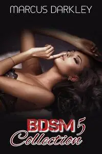 «BDSM Collection 5» by Marcus Darkley