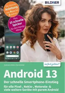 Anja Schmid, Andreas Lehner - Android 13 - Der schnelle Smartphone-Einstieg