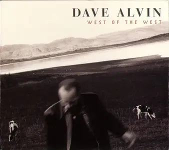 Dave Alvin - West Of The West (2006)