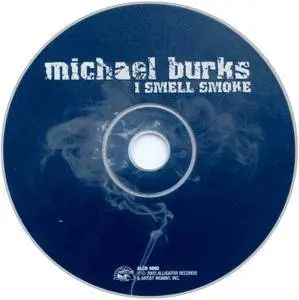 Michael Burks - I Smell Smoke (2003)