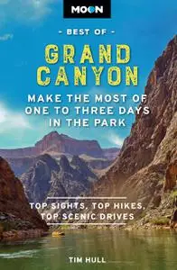 Moon Best of Grand Canyon: Make the Most of One to Three Days in the Park (Travel Guide)